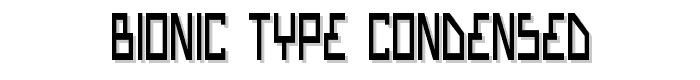 Bionic Type Condensed font